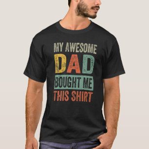 T-shirt Mon Fantastique Papa M'A Acheté Cette Chemise - Fa
