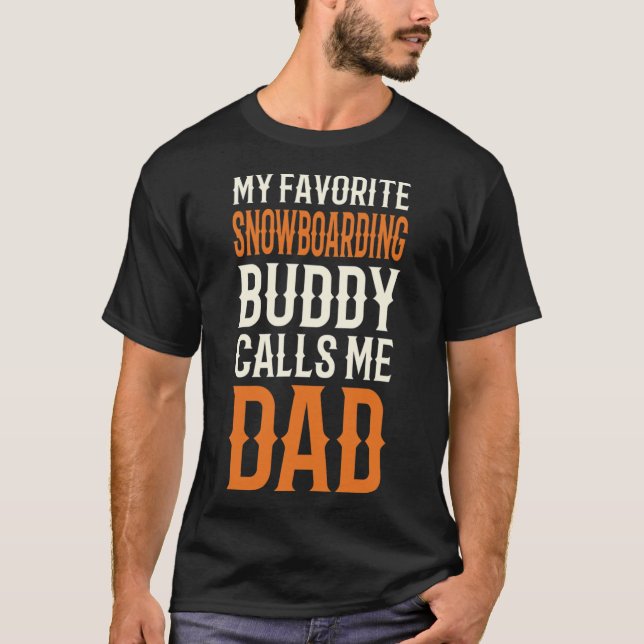 T-shirt Mon favori Snowboard Buddy Snowboarder Papa Sno (Devant)