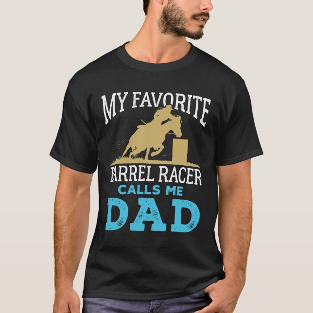 T-shirt Mon Favorite Barrel Racer Me Appelle Papa Racing (Devant)
