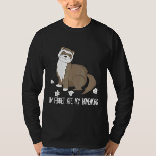 T-shirt Mon Ferret A Mangé Ma Maison Mignonne Pet Ferret