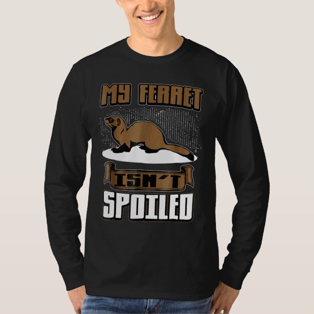 T-shirt Mon Ferret N'Est Pas Un Propriétaire De Animaux De (Devant)