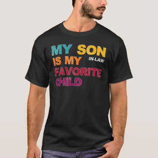 T-shirt Mon Fils En Droit Est Mon Enfant Favori Mère Fête 