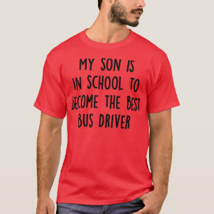 T-shirt Mon fils est à l'école pour devenir le meilleur co