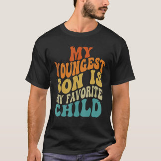 T-shirt Mon Fils Le Plus Jeune Est Mon Enfant Parent Préfé