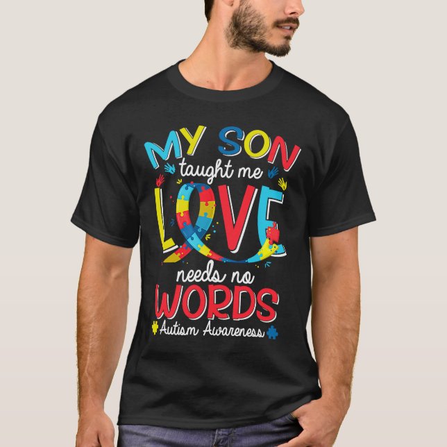 T-shirt Mon Fils M'A Appris L'Amour N'A Pas De Mots Autism (Devant)