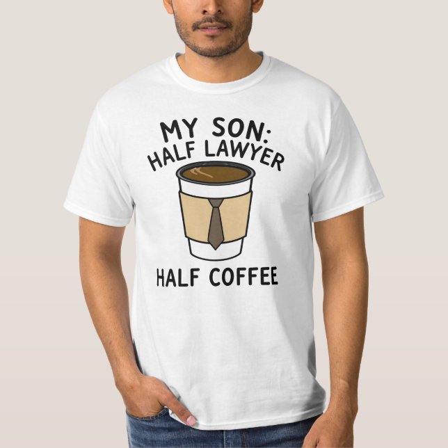T-shirt Mon fils : moitié avocat, moitié café (Devant)