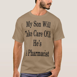 T-shirt Mon Fils S'En Occupera Hex27s Un Pharmacien 1