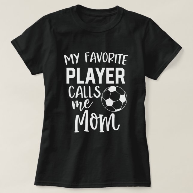 T-shirt Mon footballeur préféré m'appelle jeu de maman (Design devant)