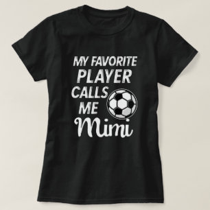 T-shirt Mon footballeur préféré m'appelle le cadeau Mimi