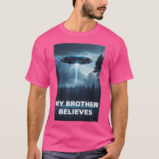 T-shirt Mon Frère Croit À L'Affiche