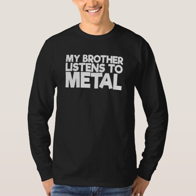 T-shirt Mon Frère Écoute Le Métal (Devant)