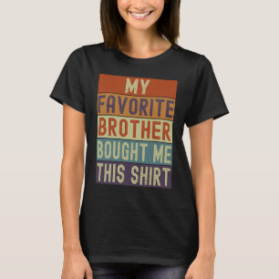 T-shirt Mon Frère Favori M'A Acheté Ces Hommes Rétro