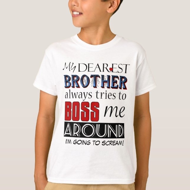 T-shirt Mon frère le plus cher me boit Custom Funny Family (Devant)