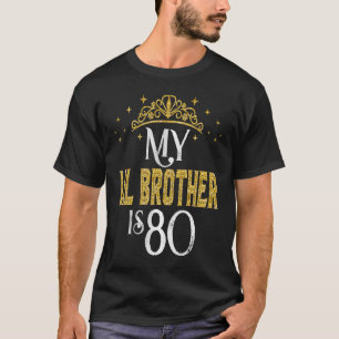 T-shirt Mon frère LIL a 80 ans 1943 80e anniversaire