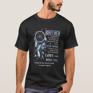 T-shirt Mon Frère, Parfois, Je Voudrais Que Tu Reviennes M