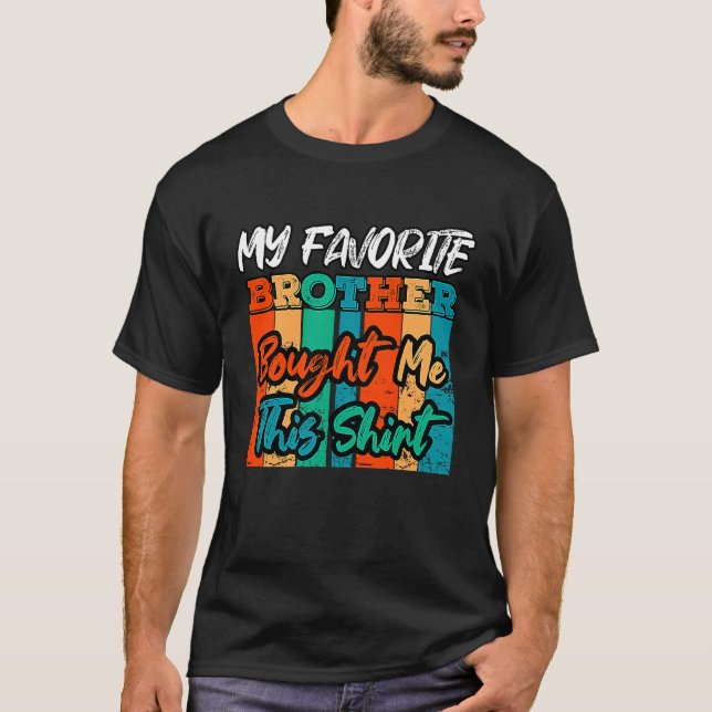 T-shirt Mon frère préféré m'a acheté ça (Devant)