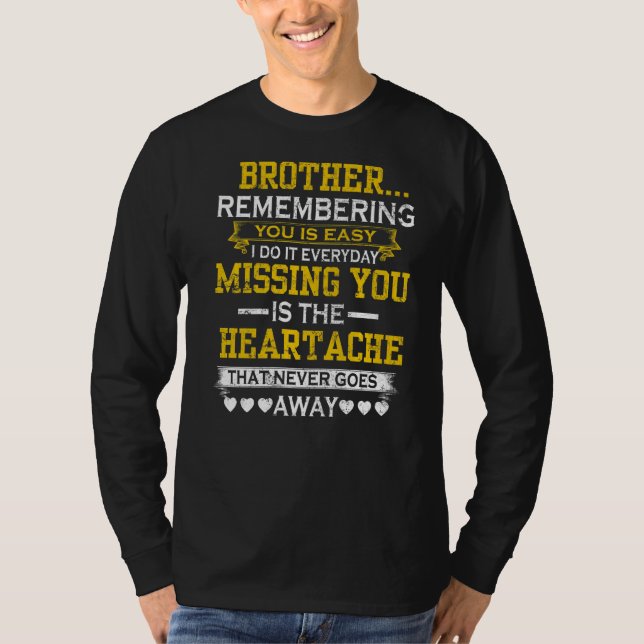 T-shirt Mon Frère Se Souvenant De Vous Est Facile De Vous  (Devant)
