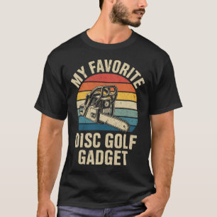 T-shirt Mon gadget préféré de disc golf drôle de disc golf