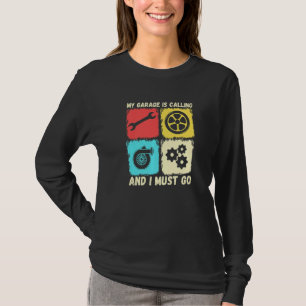 T-shirt Mon Garage Appelle Et Je Dois Aller Vintage Car Me
