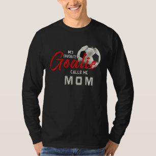 T-shirt Mon gardien de but préféré m'appelle maman Joueuse