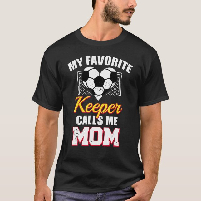 T-shirt Mon Gardien Favori M'Appelle Maman Goalkeeper Socc (Devant)
