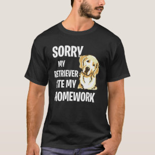 T-shirt Mon Golden Retriever A Mangé Mes Devoirs