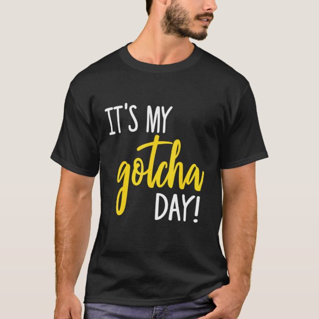 T-shirt Mon Gotcha Day Adoption Foster Kid Adopté (Devant)