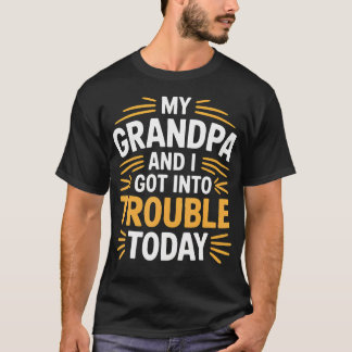 T-shirt Mon grand-père et moi avons eu des ennuis aujourd'