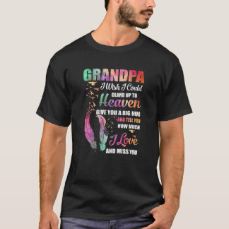 T-shirt Mon Grand-Père Je Voudrais Pouvoir Monter Jusqu'À