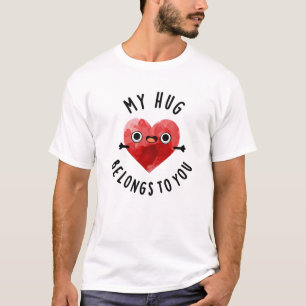 T-shirt Mon Gros Coin Vous Appartient Drôle Pun Coeur