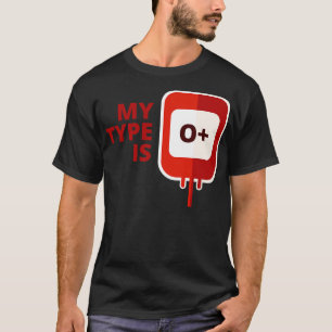 T-shirt Mon groupe sanguin est O Positif