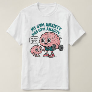 T-shirt Mon Gym Anxiété A Gym Anxiété