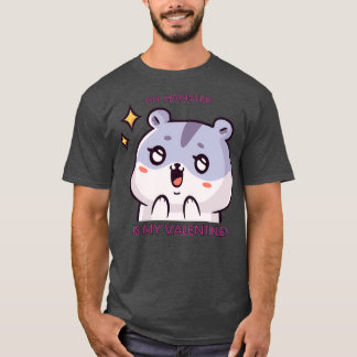 T-shirt Mon hamster est ma valentine drôle valentinday ha