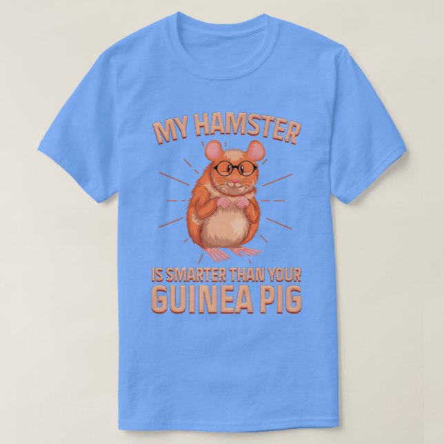 T-shirt Mon hamster intelligent est plus intelligent que v (Design devant)