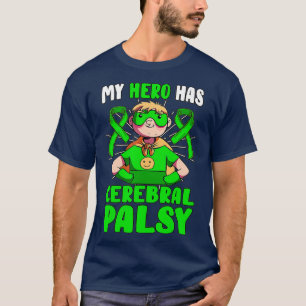T-shirt Mon héros a Cérébral Palsy Patient CP Green