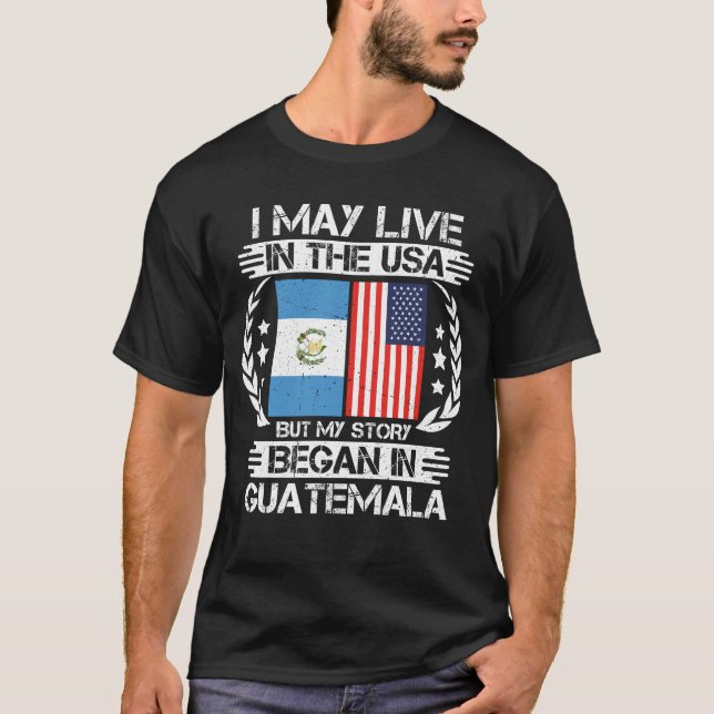 T-shirt Mon Histoire A Commencé Au Guatemala (Devant)