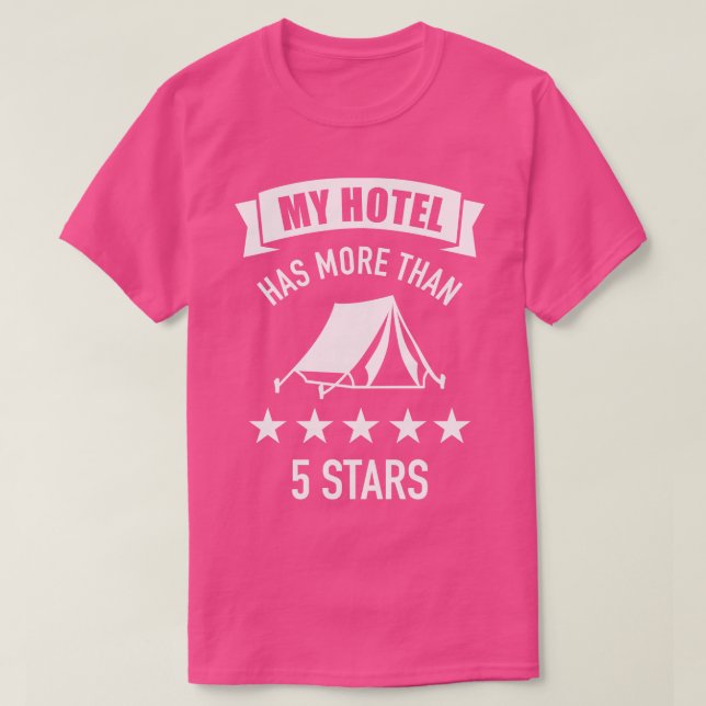 T-shirt Mon hôtel a plus de cinq étoiles en camping (Design devant)