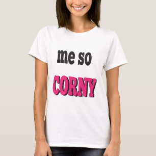 T-shirt Mon Humour De Message Si Corny