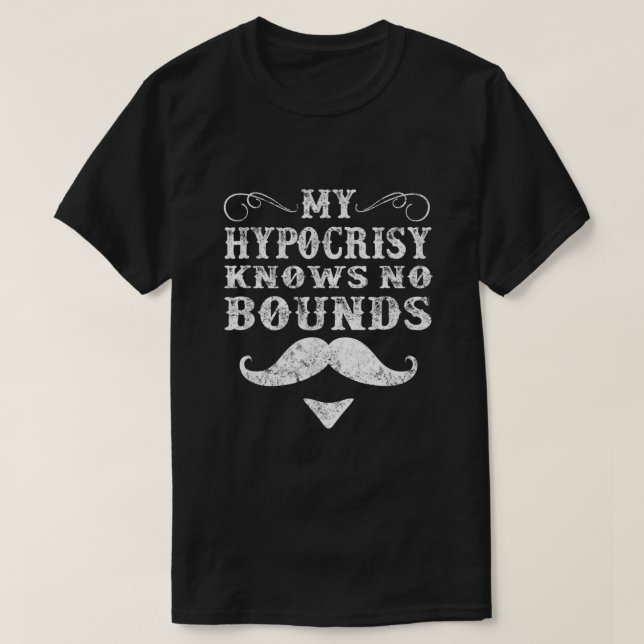 T-shirt Mon Hypocrisie Ne Connaît Aucune Limite Western Do (Design devant)