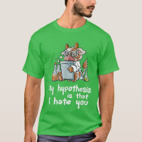 Mon Hypothèse Est Que Je Déteste Que Vous Scientif