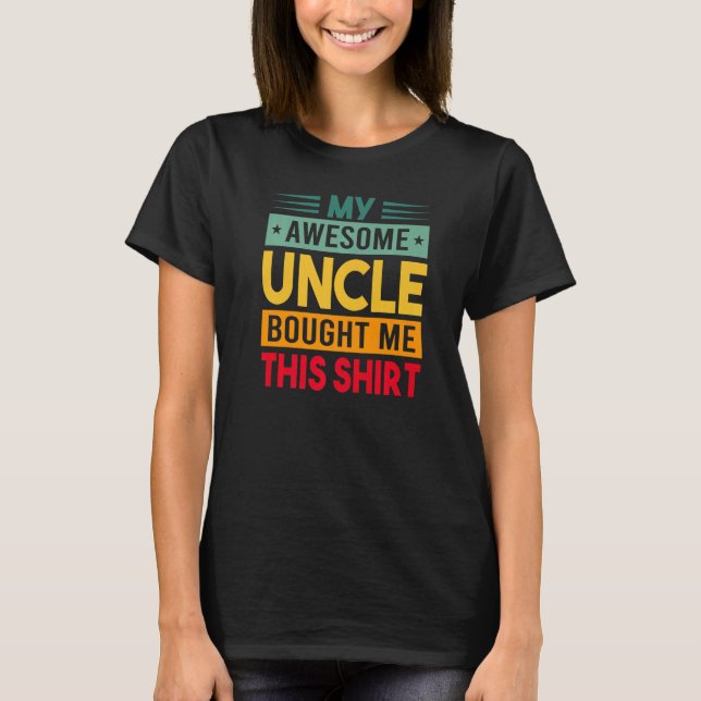 T-shirt Mon Impressionnant Oncle M'A Acheté Cette Chemise  (Devant)