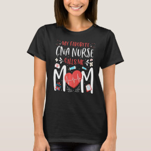 T-shirt Mon Infirmière De Cna Préférée M'Appelle Maman Inf