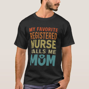 T-shirt Mon infirmière diplômée préférée m'appelle maman d