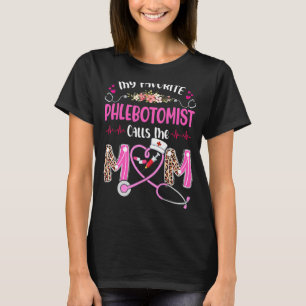 T-shirt Mon Infirmière Phlebotomiste Préférée M'Appelle Ma