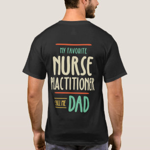 T-shirt Mon infirmière praticienne préférée appelez-moi pa