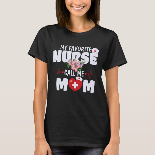 T-shirt Mon Infirmière Préférée Appelez-Moi Maman Plans De (Devant)