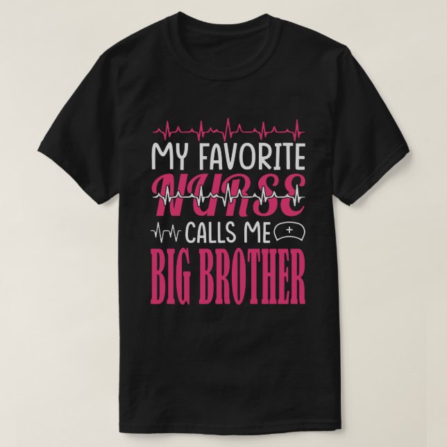 T-shirt Mon Infirmière Préférée M'Appelle BIG BROTHER Mott (Design devant)