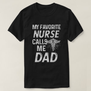 T-shirt Mon infirmière préférée m'appelle des pères d