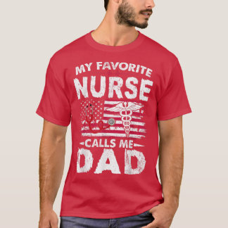T-shirt Mon infirmière préférée m'appelle Fête des pères p