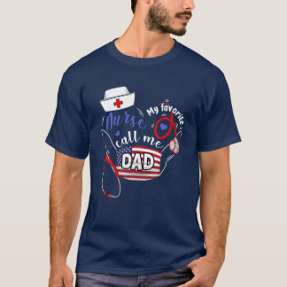 T-shirt Mon infirmière préférée m'appelle Fête des pères p